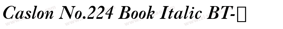 Caslon No.224 Book Italic BT字体转换